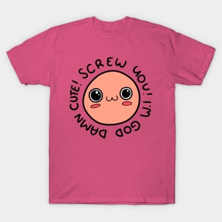 God Damn Cute T-Shirt